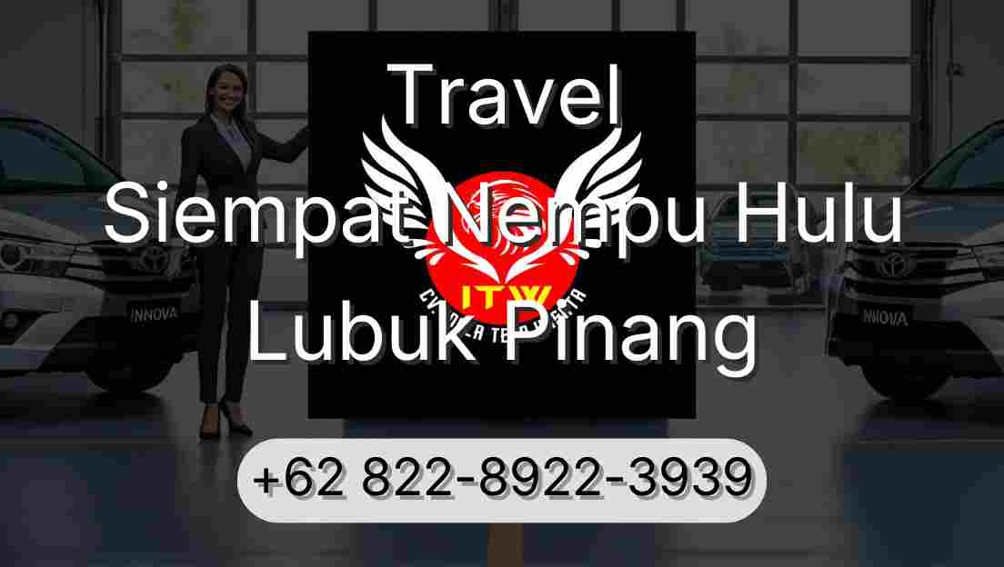 Travel Siempat Nempu Hulu Lubuk Pinang