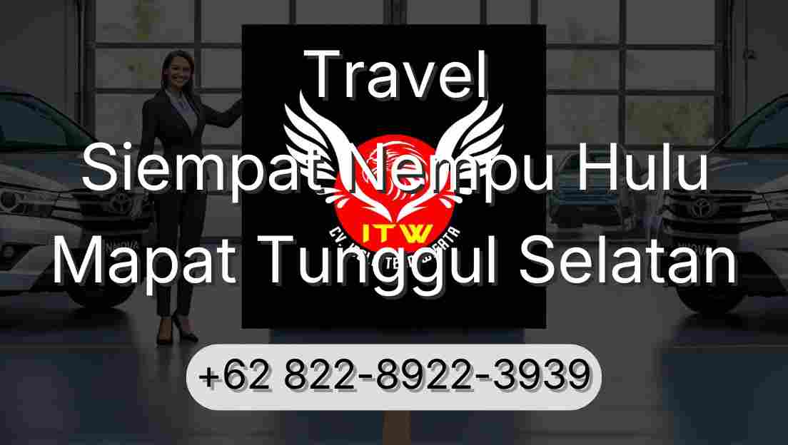 Travel Siempat Nempu Hulu Mapat Tunggul Selatan