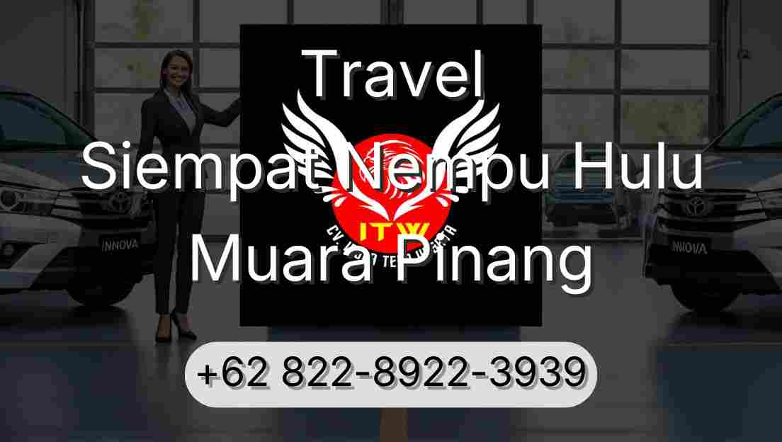 Travel Siempat Nempu Hulu Muara Pinang