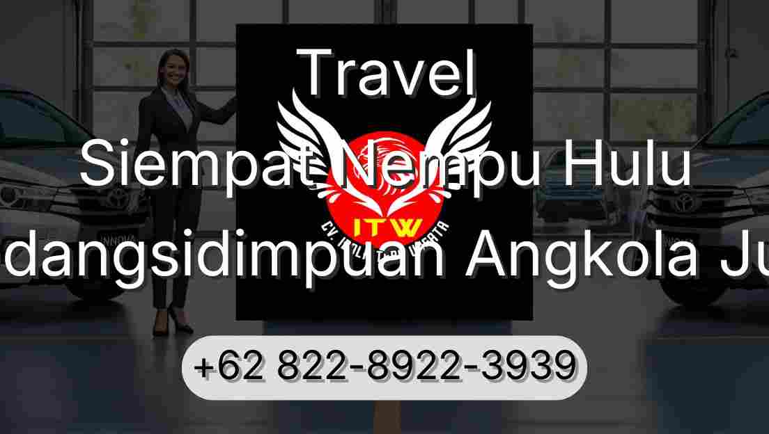 Travel Siempat Nempu Hulu Padangsidimpuan Angkola Julu