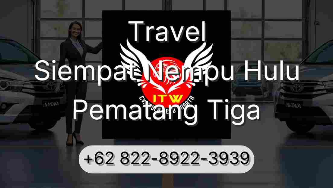 Travel Siempat Nempu Hulu Pematang Tiga