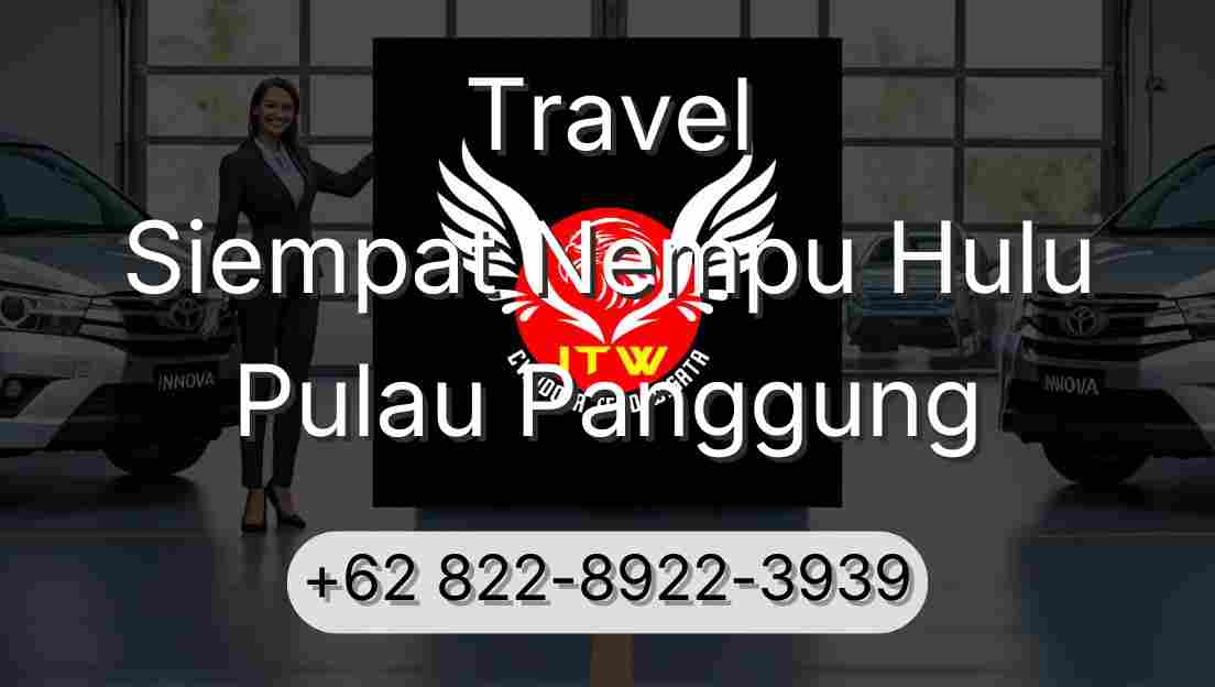 Travel Siempat Nempu Hulu Pulau Panggung