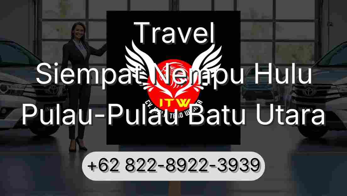 Travel Siempat Nempu Hulu Pulau-Pulau Batu Utara