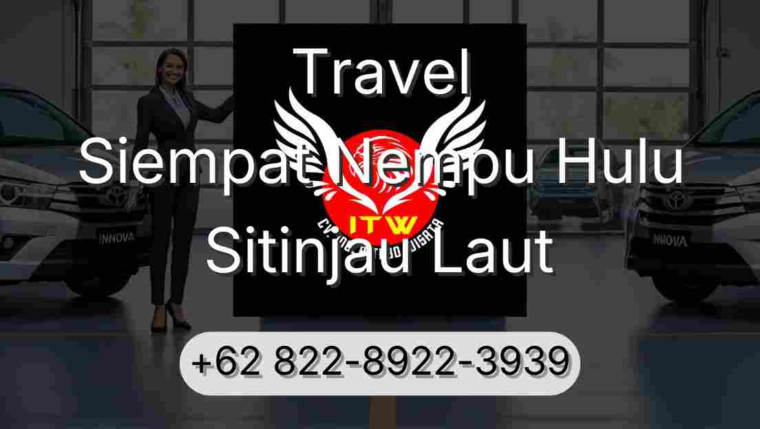Travel Siempat Nempu Hulu Sitinjau Laut