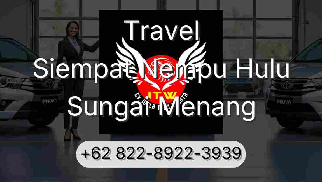 Travel Siempat Nempu Hulu Sungai Menang
