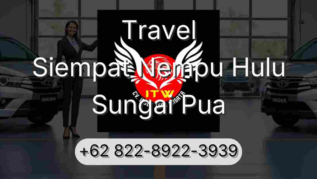Travel Siempat Nempu Hulu Sungai Pua