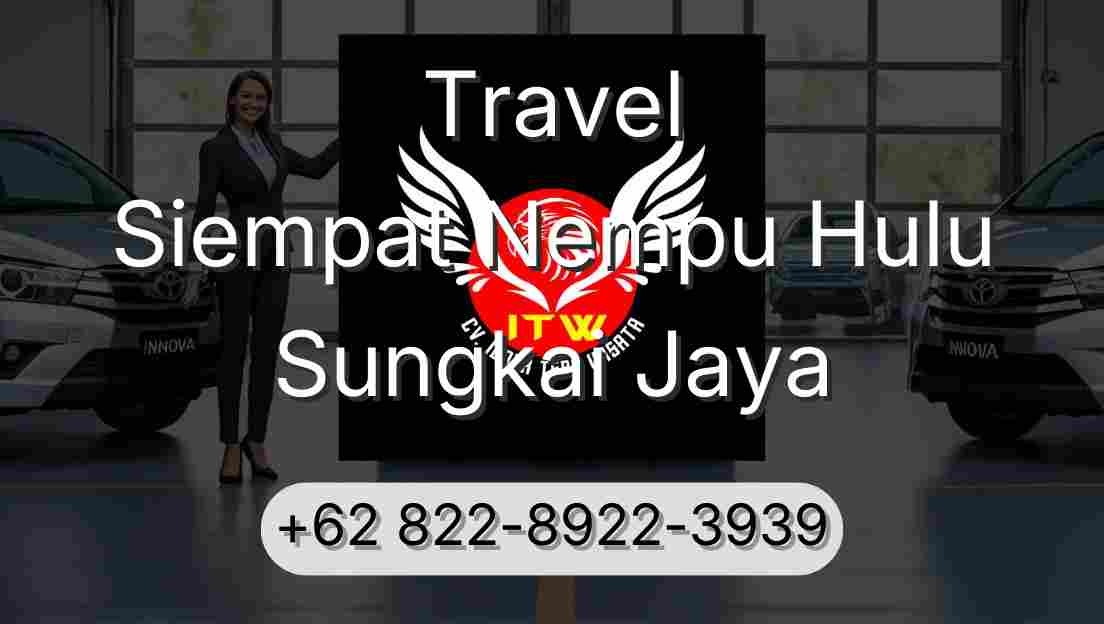 Travel Siempat Nempu Hulu Sungkai Jaya