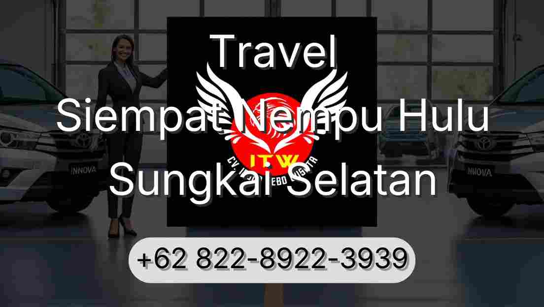 Travel Siempat Nempu Hulu Sungkai Selatan