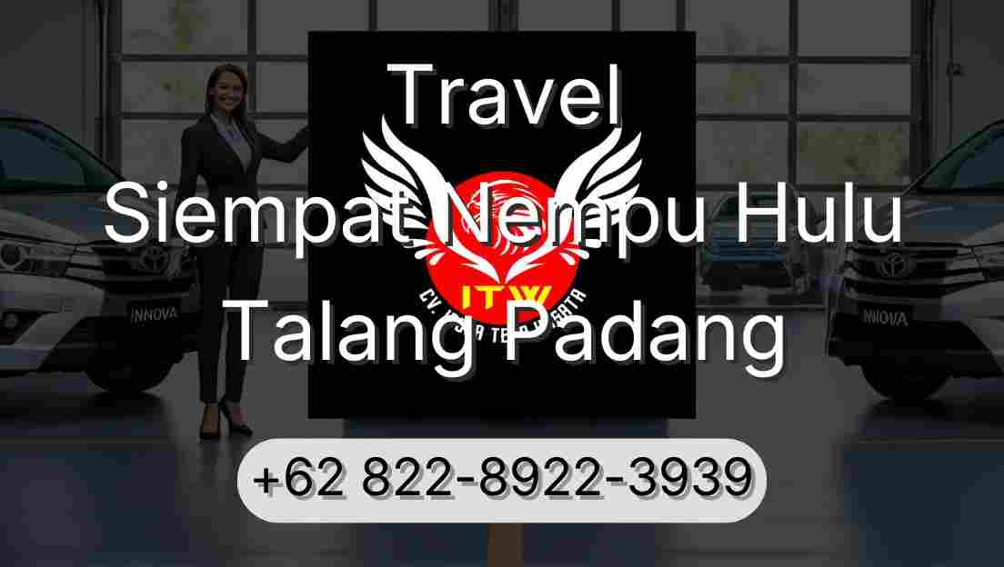 Travel Siempat Nempu Hulu Talang Padang