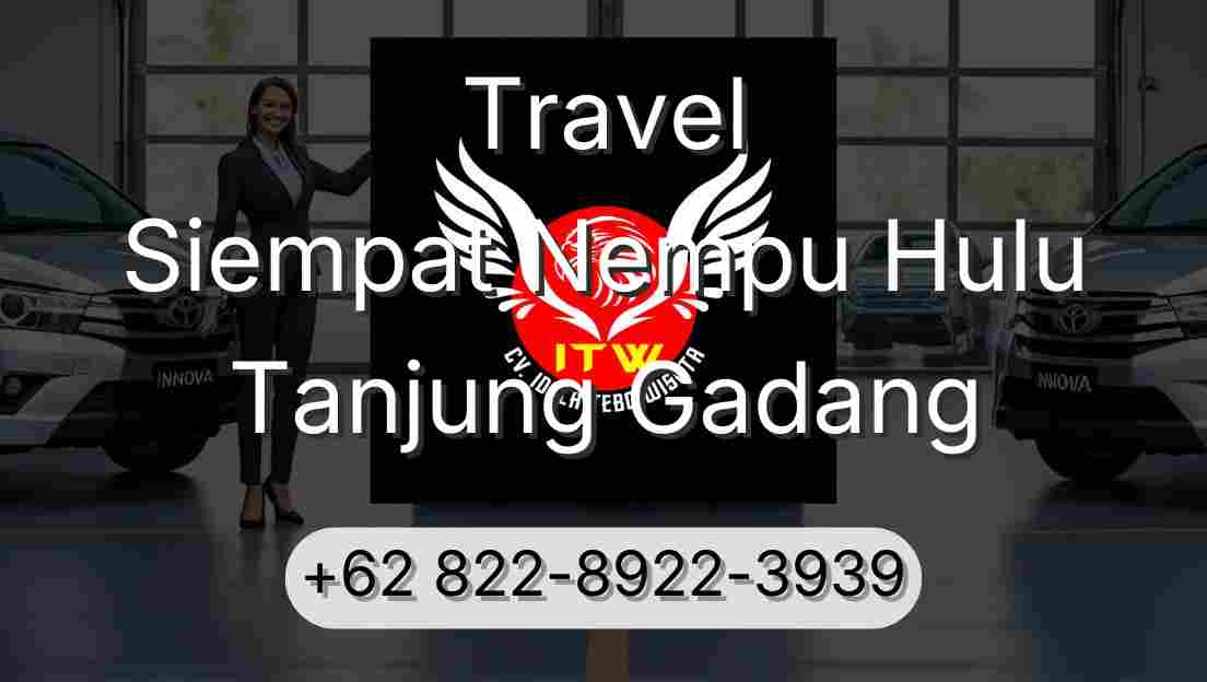 Travel Siempat Nempu Hulu Tanjung Gadang