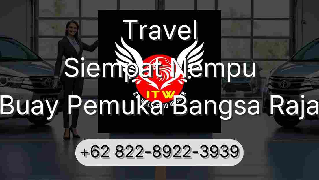Travel Siempat Nempu Buay Pemuka Bangsa Raja