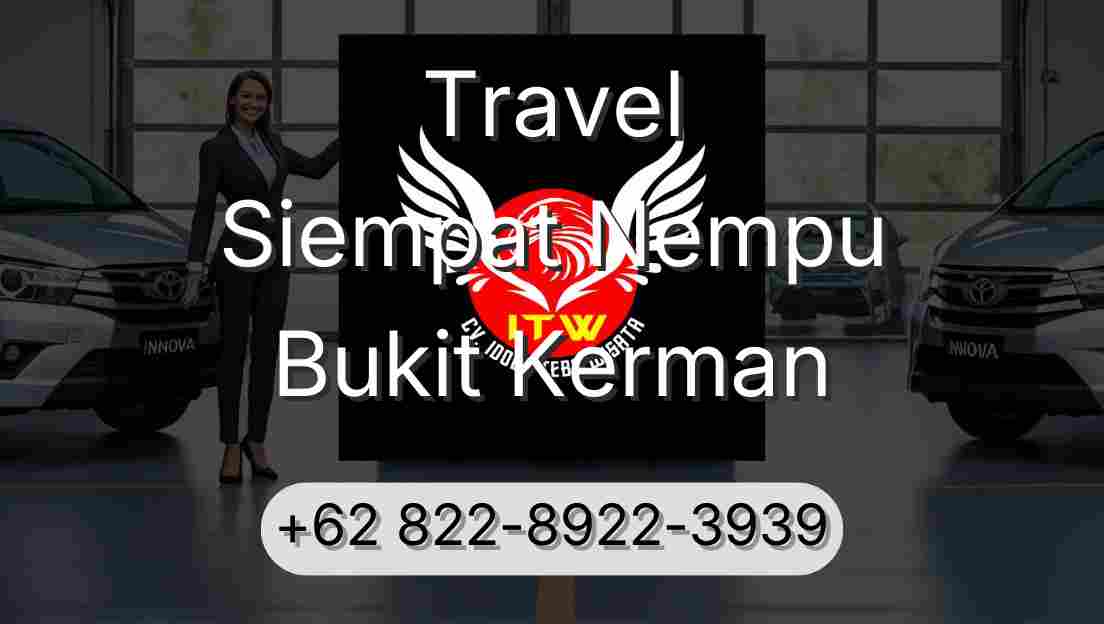 Travel Siempat Nempu Bukit Kerman