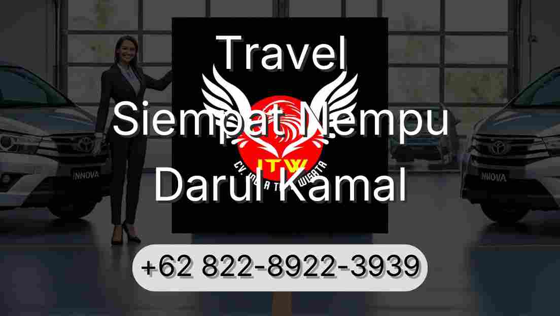 Travel Siempat Nempu Darul Kamal