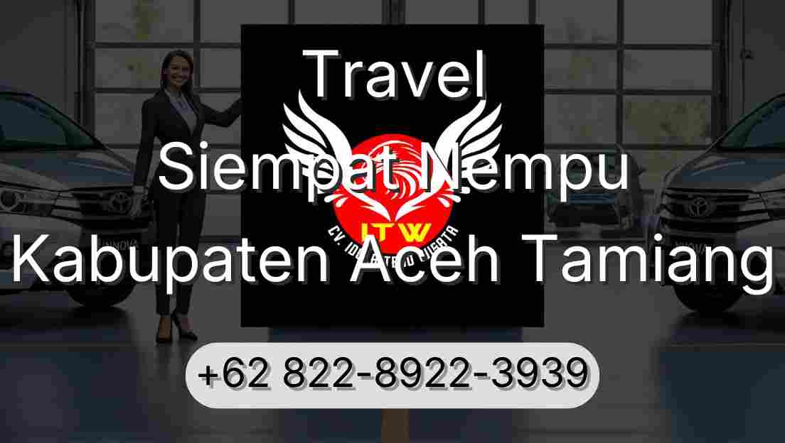Travel Siempat Nempu Kabupaten Aceh Tamiang