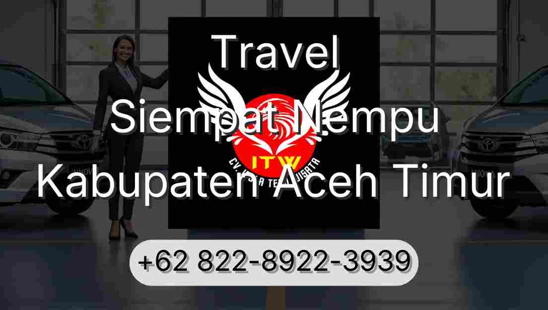 Travel Siempat Nempu Kabupaten Aceh Timur