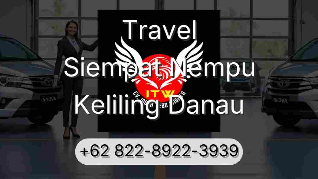 Travel Siempat Nempu Keliling Danau