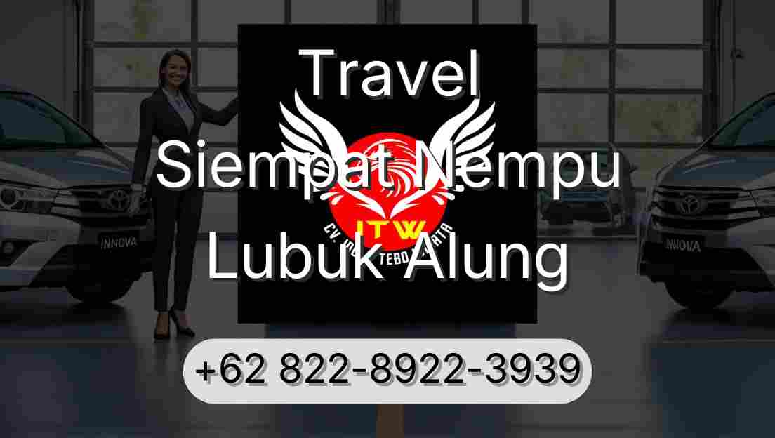 Travel Siempat Nempu Lubuk Alung