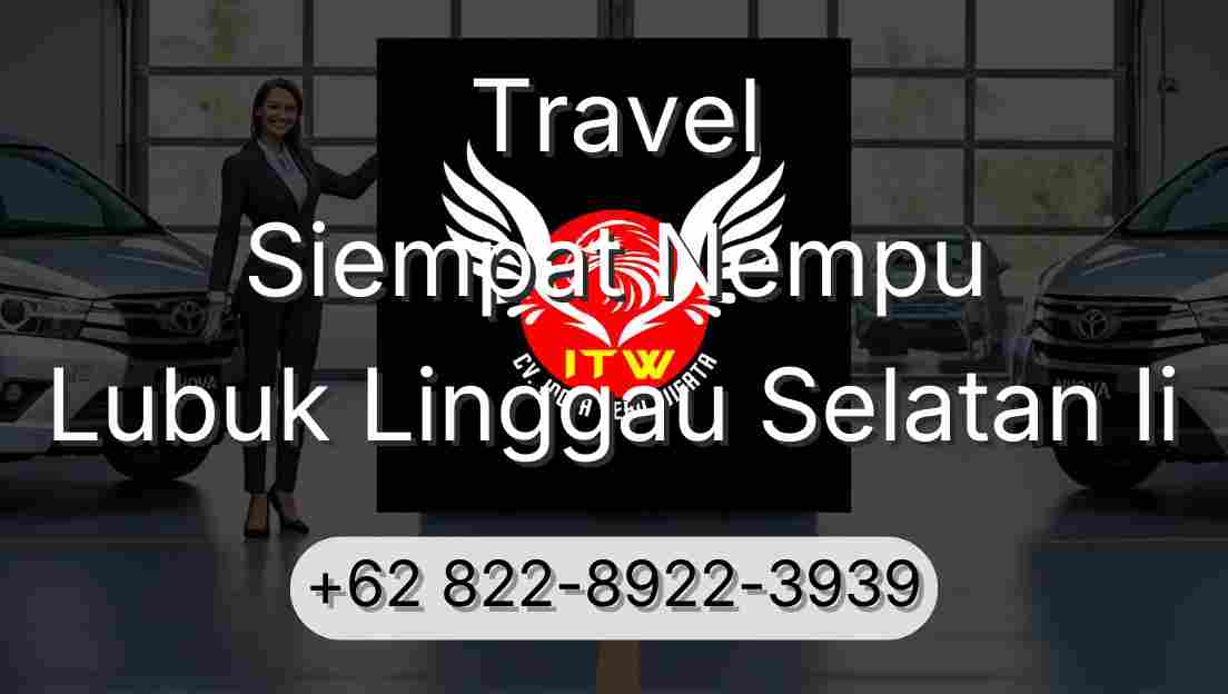 Travel Siempat Nempu Lubuk Linggau Selatan Ii