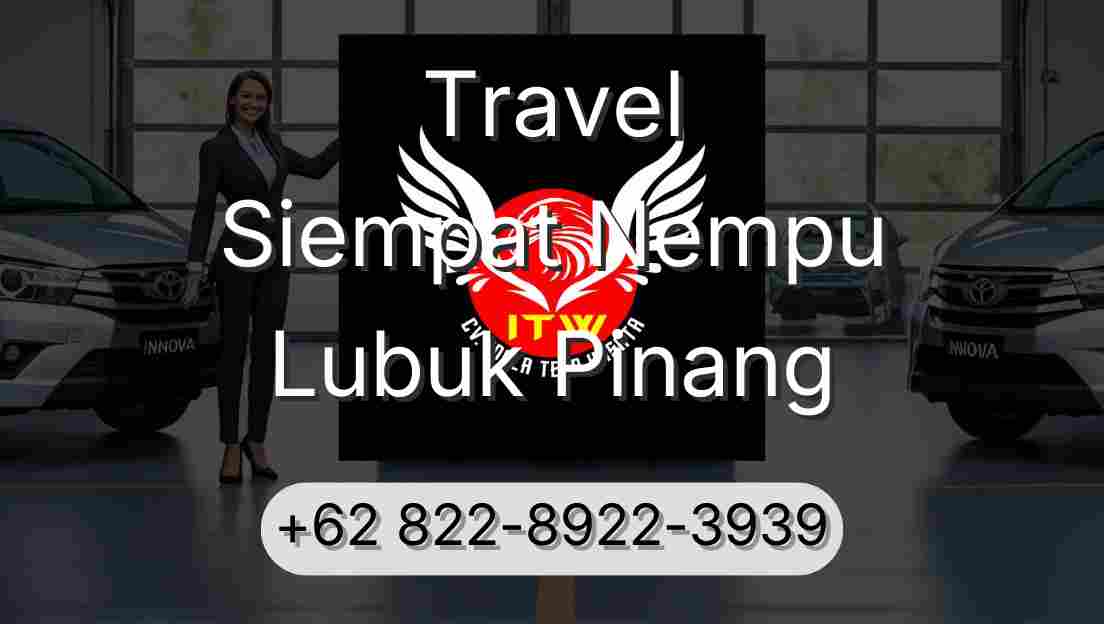 Travel Siempat Nempu Lubuk Pinang