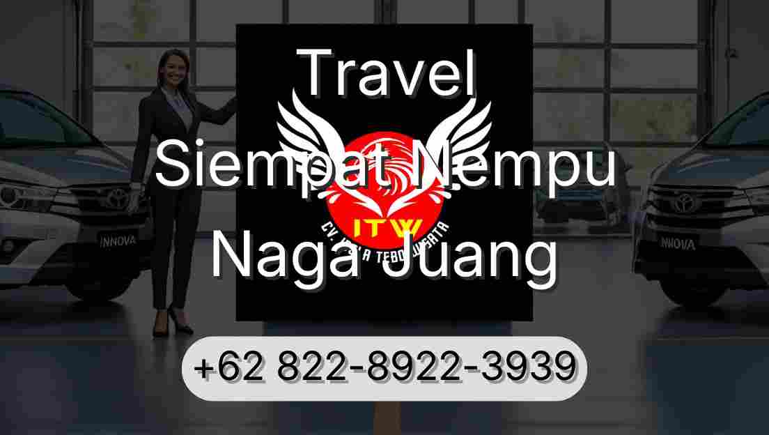 Travel Siempat Nempu Naga Juang