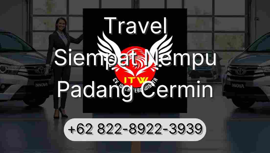 Travel Siempat Nempu Padang Cermin
