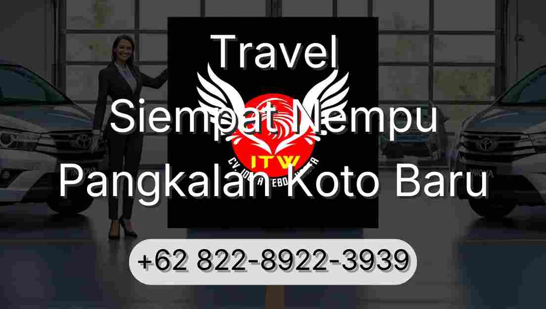 Travel Siempat Nempu Pangkalan Koto Baru