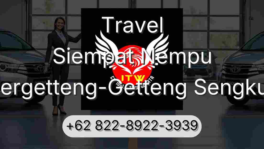 Travel Siempat Nempu Pergetteng-Getteng Sengkut
