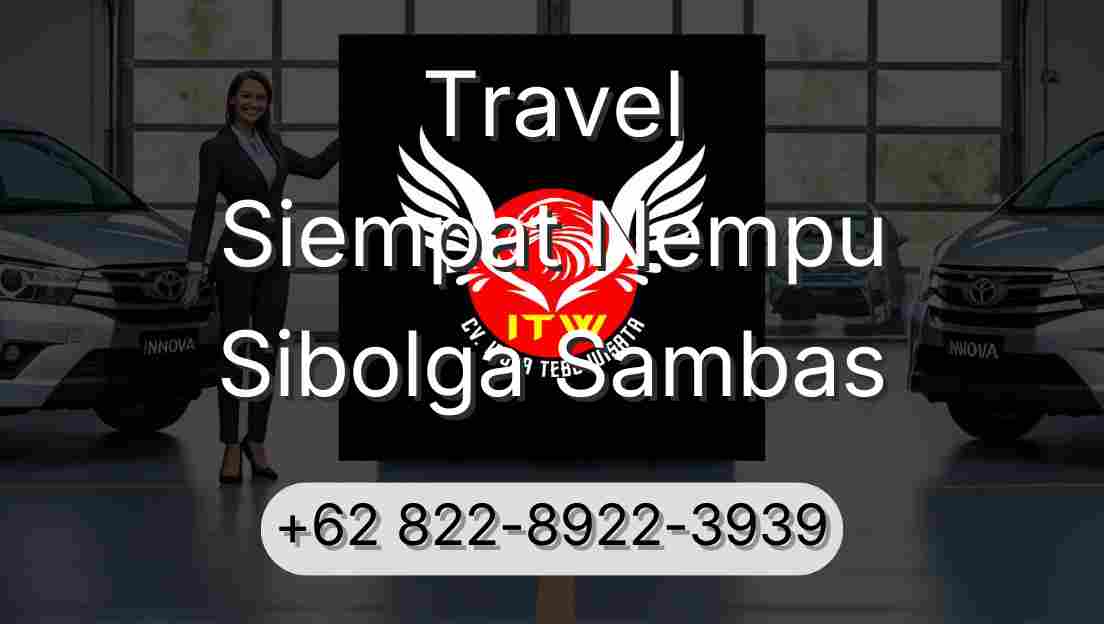 Travel Siempat Nempu Sibolga Sambas