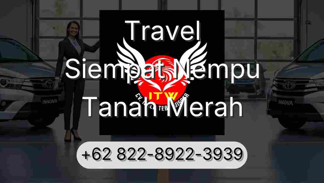 Travel Siempat Nempu Tanah Merah
