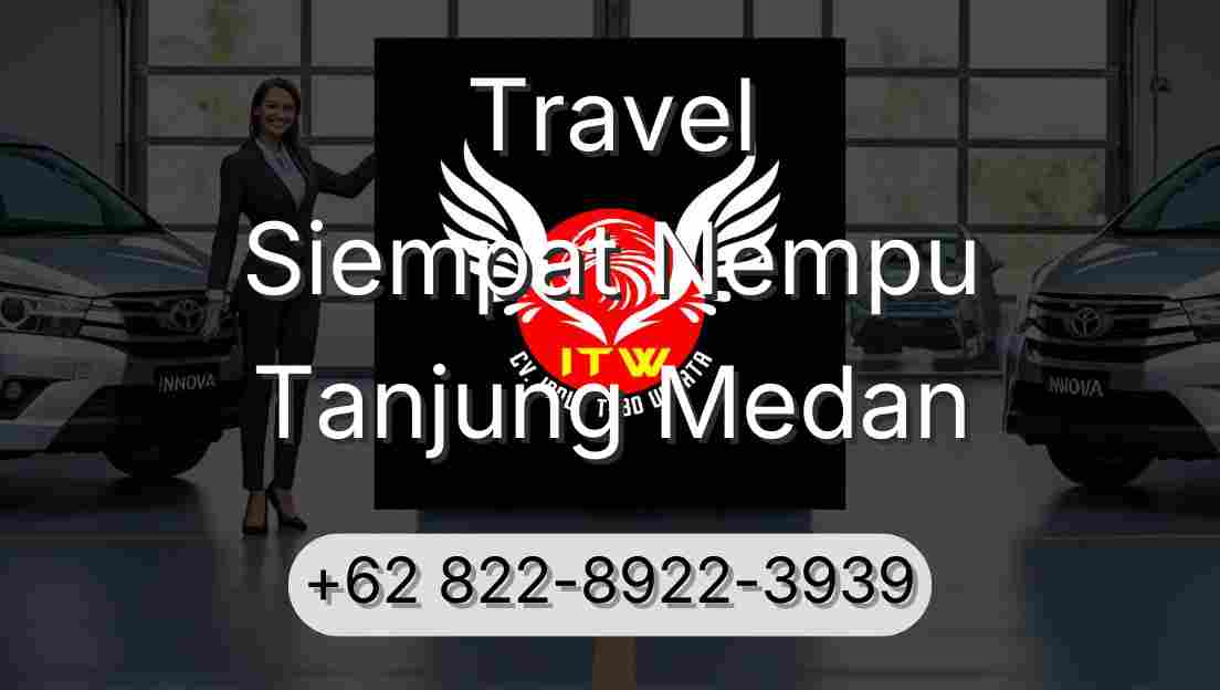 Travel Siempat Nempu Tanjung Medan