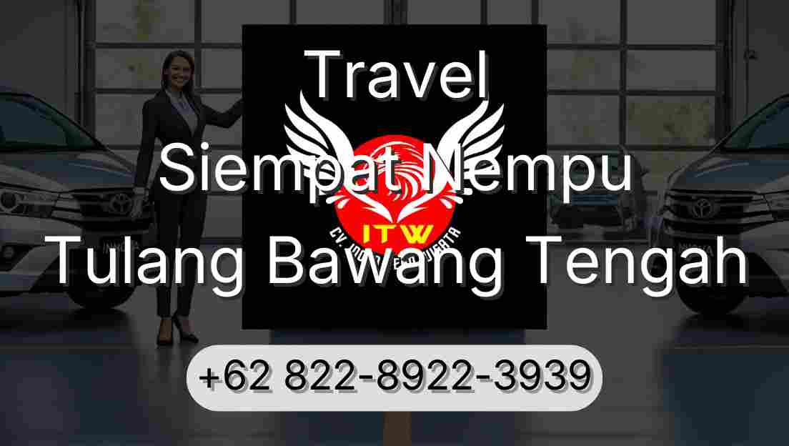 Travel Siempat Nempu Tulang Bawang Tengah