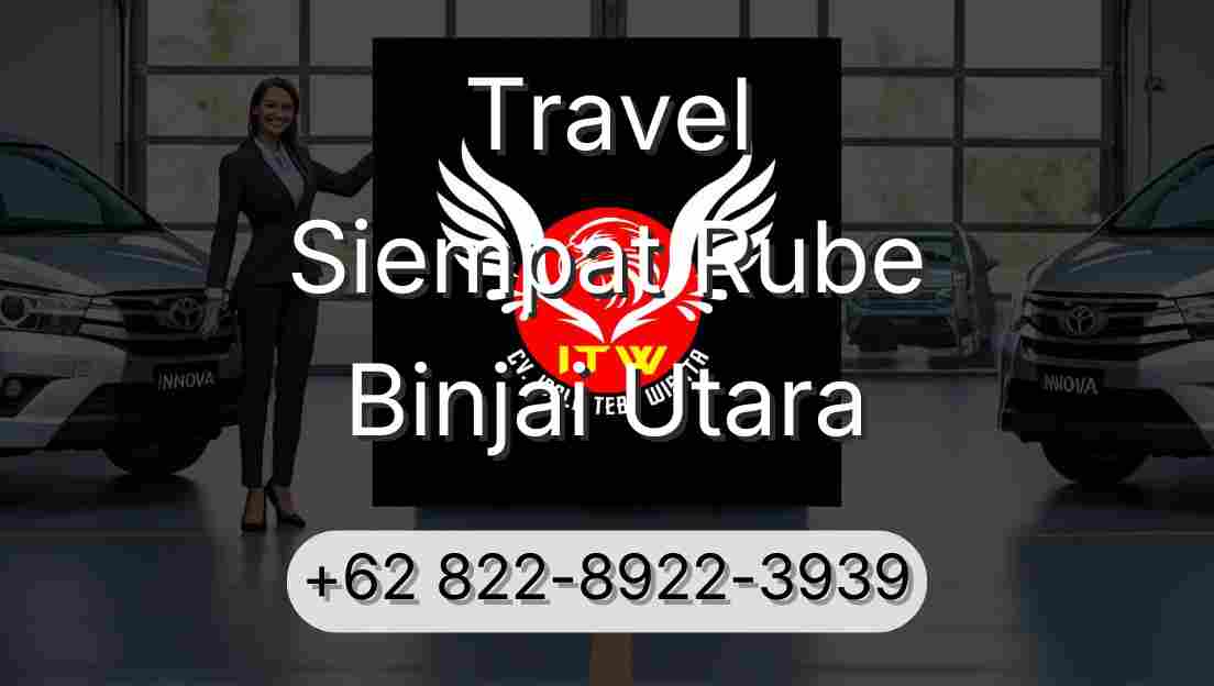 Travel Siempat Rube Binjai Utara