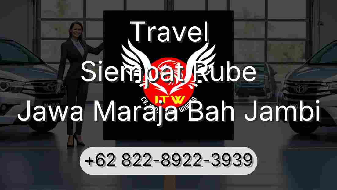 Travel Siempat Rube Jawa Maraja Bah Jambi
