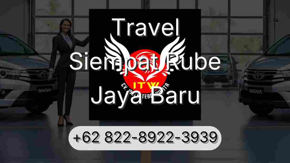 Travel Siempat Rube Jaya Baru