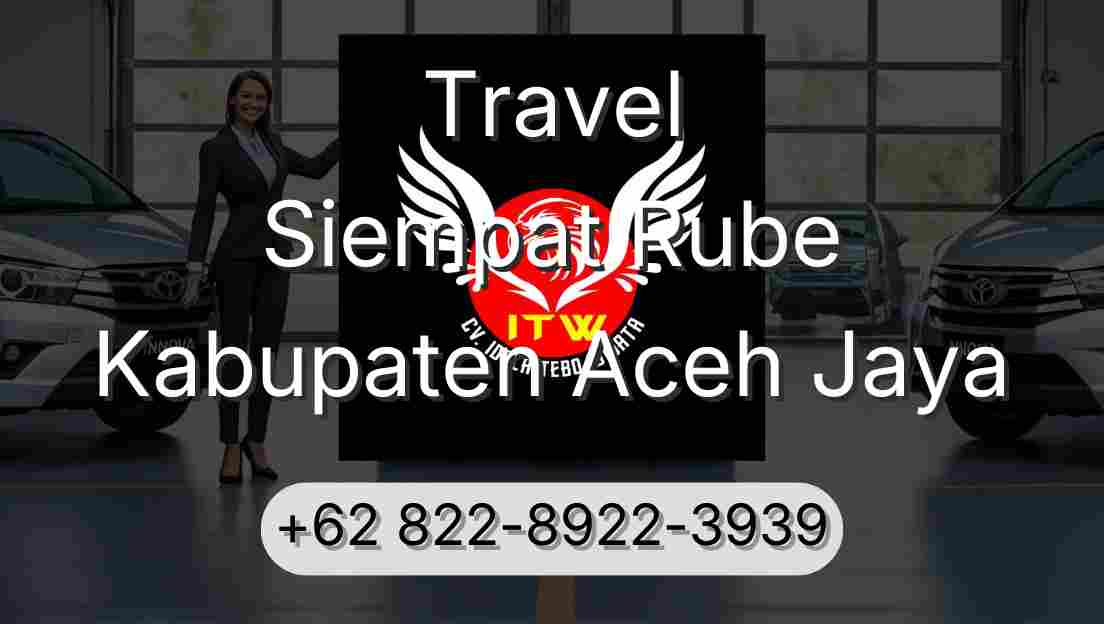 Travel Siempat Rube Kabupaten Aceh Jaya
