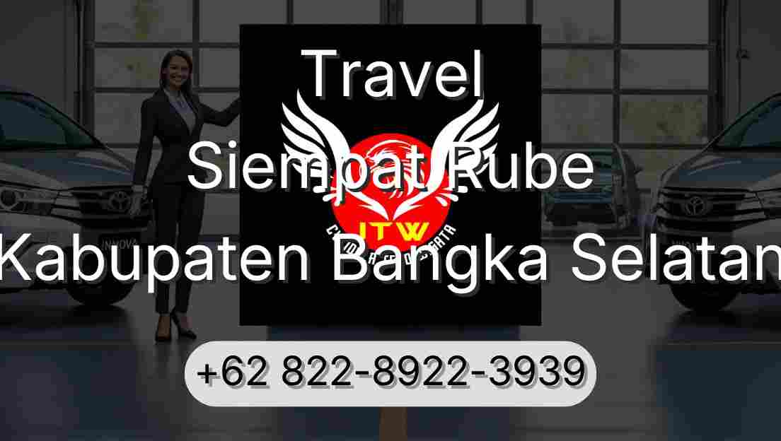 Travel Siempat Rube Kabupaten Bangka Selatan
