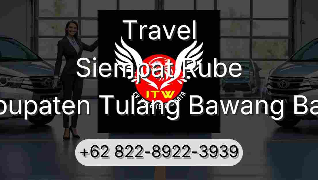 Travel Siempat Rube Kabupaten Tulang Bawang Barat