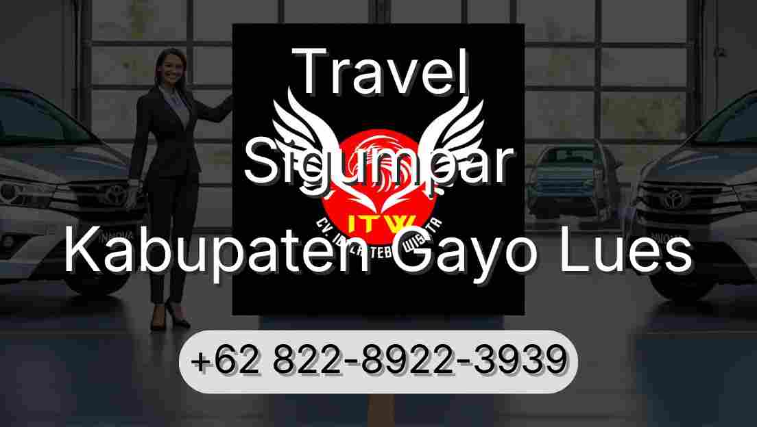 Travel Sigumpar Kabupaten Gayo Lues