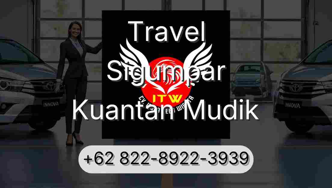 Travel Sigumpar Kuantan Mudik