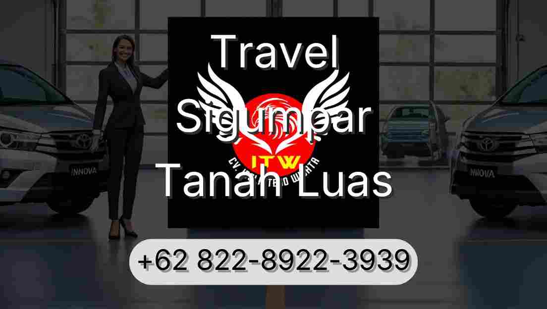 Travel Sigumpar Tanah Luas