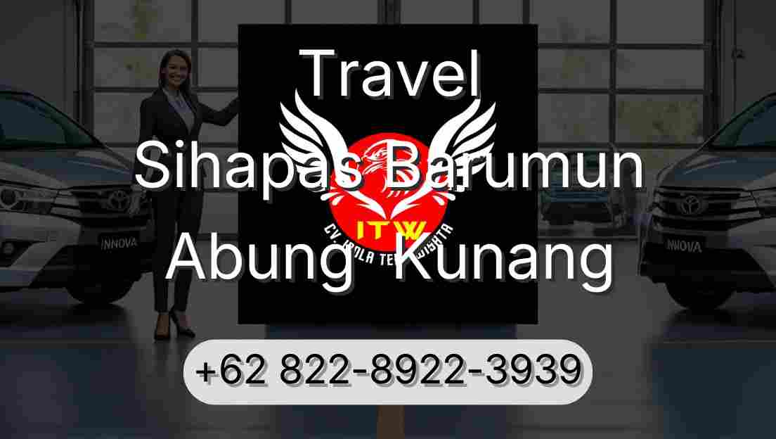 Travel Sihapas Barumun Abung  Kunang
