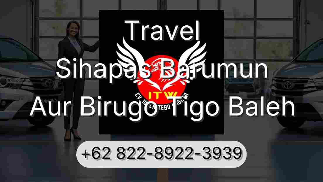 Travel Sihapas Barumun Aur Birugo Tigo Baleh