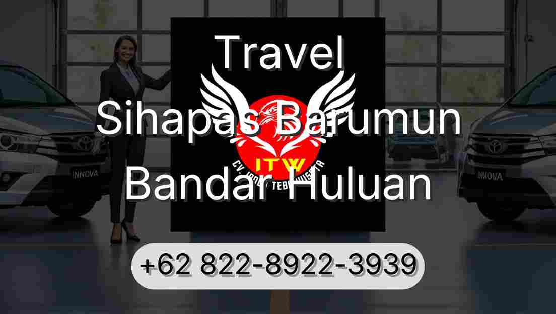 Travel Sihapas Barumun Bandar Huluan