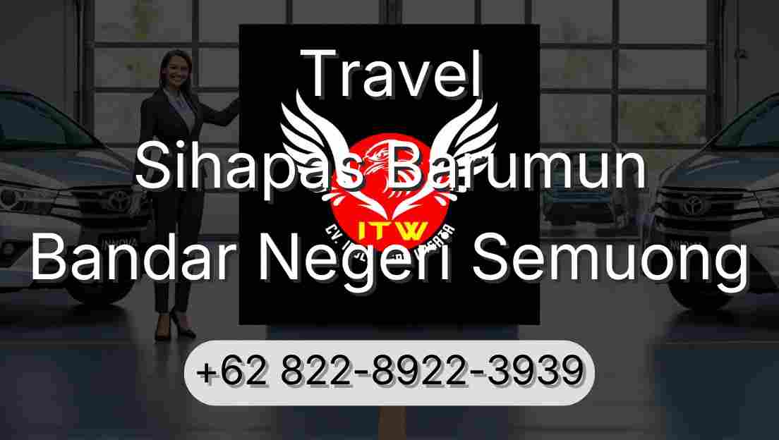 Travel Sihapas Barumun Bandar Negeri Semuong