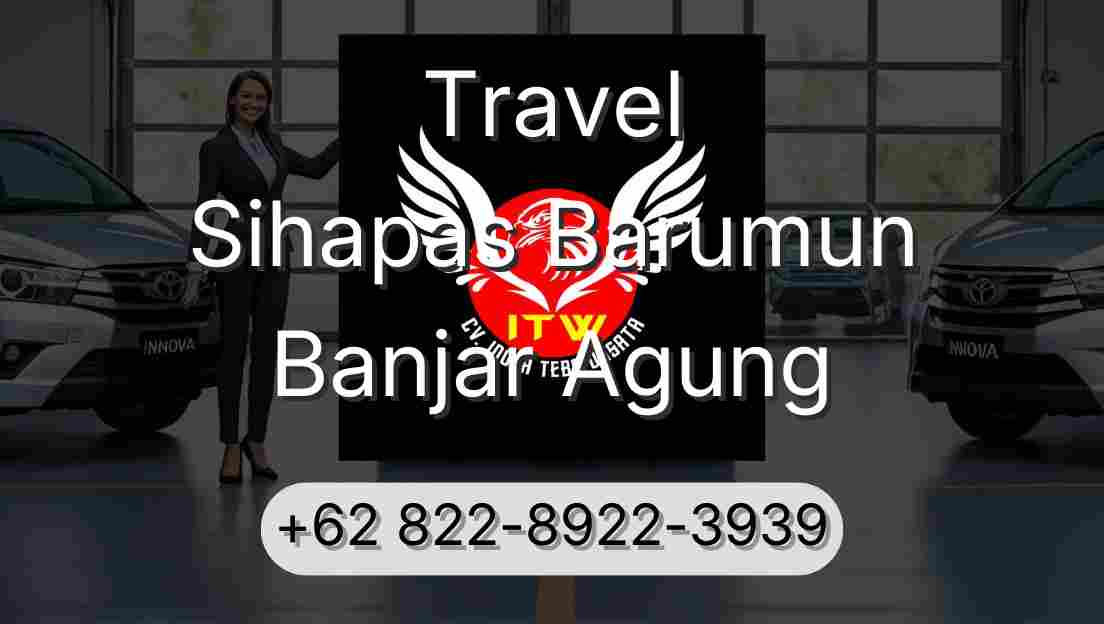 Travel Sihapas Barumun Banjar Agung