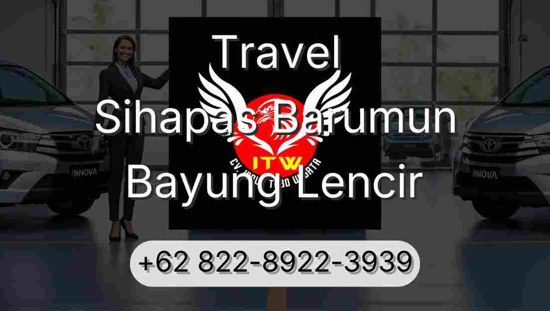 Travel Sihapas Barumun Bayung Lencir