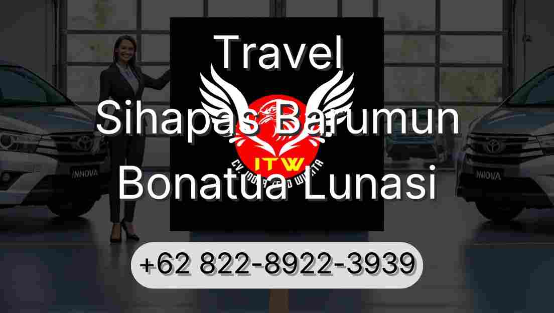 Travel Sihapas Barumun Bonatua Lunasi