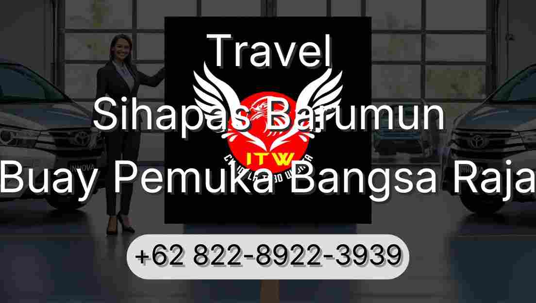 Travel Sihapas Barumun Buay Pemuka Bangsa Raja