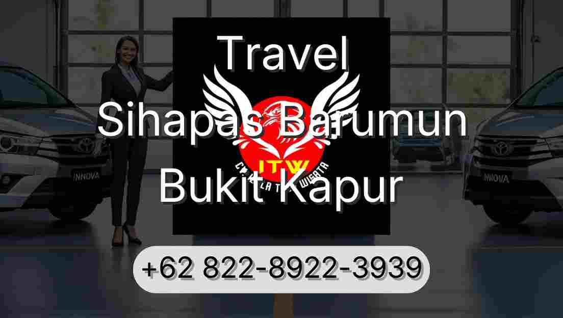Travel Sihapas Barumun Bukit Kapur