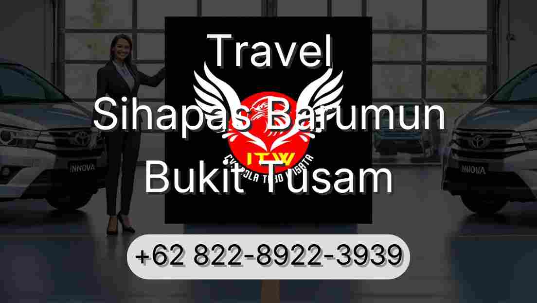 Travel Sihapas Barumun Bukit Tusam